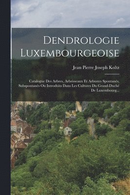 bokomslag Dendrologie Luxembourgeoise