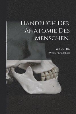 bokomslag Handbuch der Anatomie des Menschen.