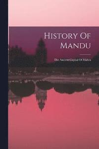 bokomslag History Of Mandu