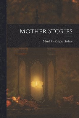 bokomslag Mother Stories