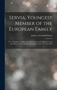bokomslag Servia; Youngest Member of the European Family