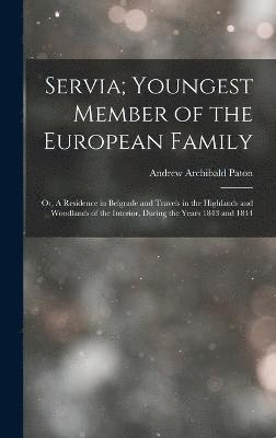 Servia; Youngest Member of the European Family 1