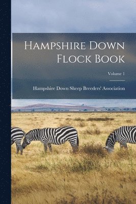 Hampshire Down Flock Book; Volume 1 1