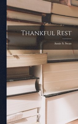 bokomslag Thankful Rest