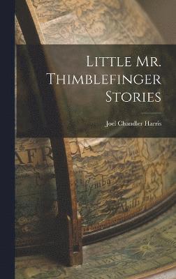 Little Mr. Thimblefinger Stories 1