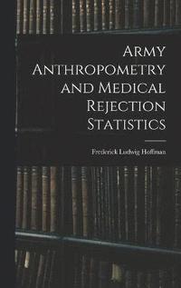 bokomslag Army Anthropometry and Medical Rejection Statistics