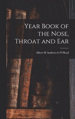 bokomslag Year Book of the Nose, Throat and Ear