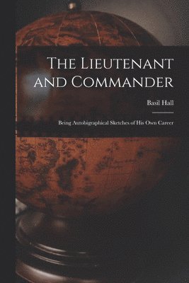 Basil Hall - Lieutenant and Commander, Häftad