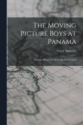 bokomslag Moving Picture Boys at Panama