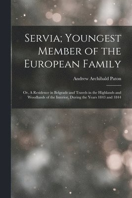 bokomslag Servia; Youngest Member of the European Family