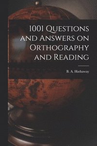bokomslag 1001 Questions and Answers on Orthography and Reading