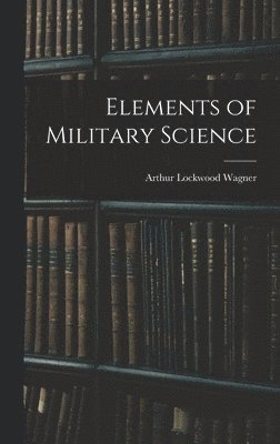 bokomslag Elements of Military Science