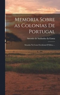 bokomslag Memoria Sobre as Colonias de Portugal