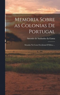 bokomslag Memoria Sobre as Colonias de Portugal