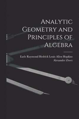 bokomslag Analytic Geometry and Principles of Algebra