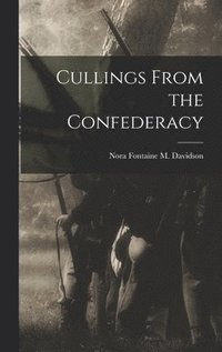 bokomslag Cullings From the Confederacy
