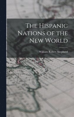 The Hispanic Nations of the New World 1