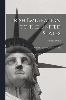 Irish Emigration to the United States 1