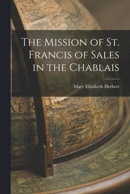 The Mission of St. Francis of Sales in the Chablais 1