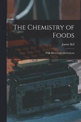 bokomslag The Chemistry of Foods