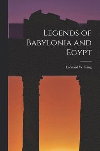 bokomslag Legends of Babylonia and Egypt