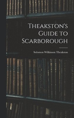 Theakston's Guide to Scarborough 1