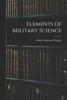 bokomslag Elements of Military Science