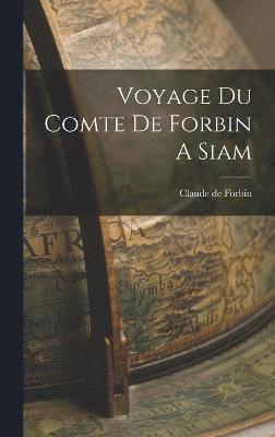 Voyage du Comte de Forbin A Siam 1