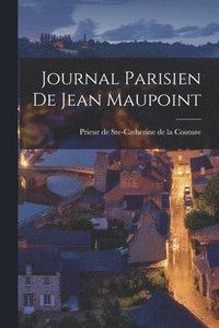 bokomslag Journal Parisien de Jean Maupoint
