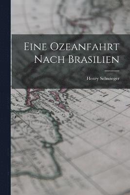 bokomslag Eine Ozeanfahrt Nach Brasilien