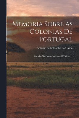 bokomslag Memoria Sobre as Colonias de Portugal