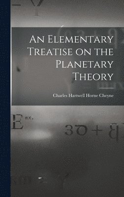 bokomslag An Elementary Treatise on the Planetary Theory