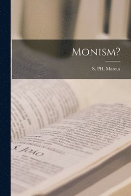 Monism? 1