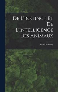 bokomslag De L'instinct et de L'intelligence des Animaux