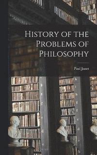 bokomslag History of the Problems of Philosophy