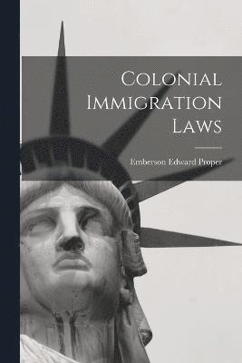 Colonial Immigration Laws 1