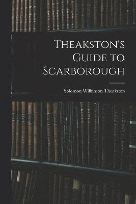 Theakston's Guide to Scarborough 1