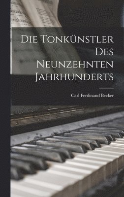 bokomslag Tonkünstler des Neunzehnten Jahrhunderts