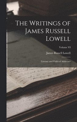 bokomslag The Writings of James Russell Lowell