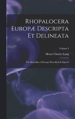 bokomslag Rhopalocera Europæ Descripta et Delineata