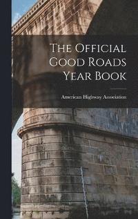 bokomslag The Official Good Roads Year Book