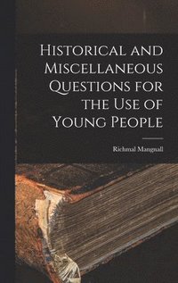 bokomslag Historical and Miscellaneous Questions for the Use of Young People