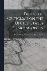 bokomslag Digest of Criticisms on the United States Pharmacopoeia