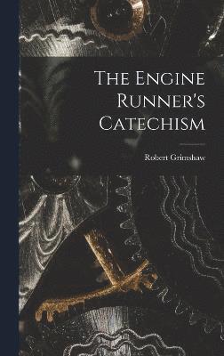 bokomslag The Engine Runner's Catechism