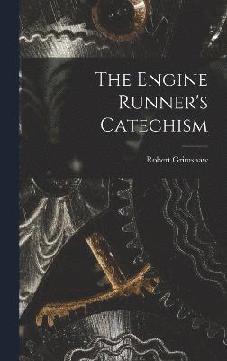 Engine Runner's Catechism