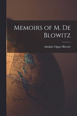 bokomslag Memoirs of M. de Blowitz