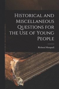 bokomslag Historical and Miscellaneous Questions for the Use of Young People