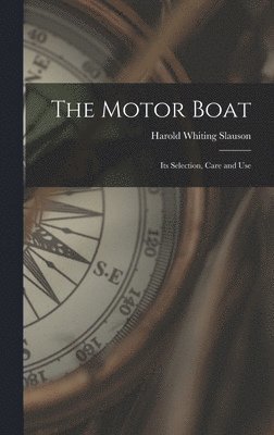 Harold Whiting Slauson - Motor Boat, Inbunden