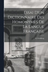 bokomslag Essai d'un Dictionnaire des Homonymes de la Langue Franaise