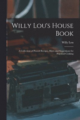 Willy Lou - Willy Lou's House Book, Häftad